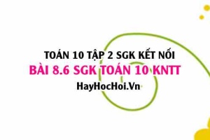 Bài 8.6 SGK Toán 10 tập 2 Kết nối tri thức